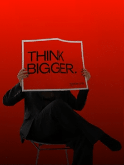 Think Bigger